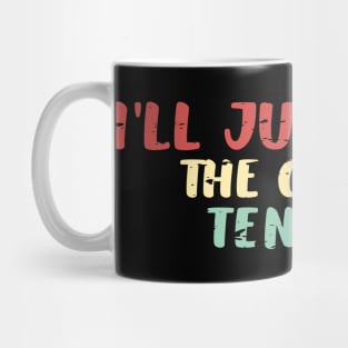 I'll Just Have The Chicken Tenders Funny Saying T-Shirt Mug